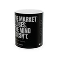 The Market Closes The Mind Doesn't Quote Ceramic Mug