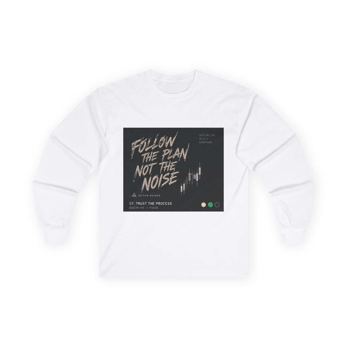 Follow the Plan Not the Noise Quote Long Sleeve Tee