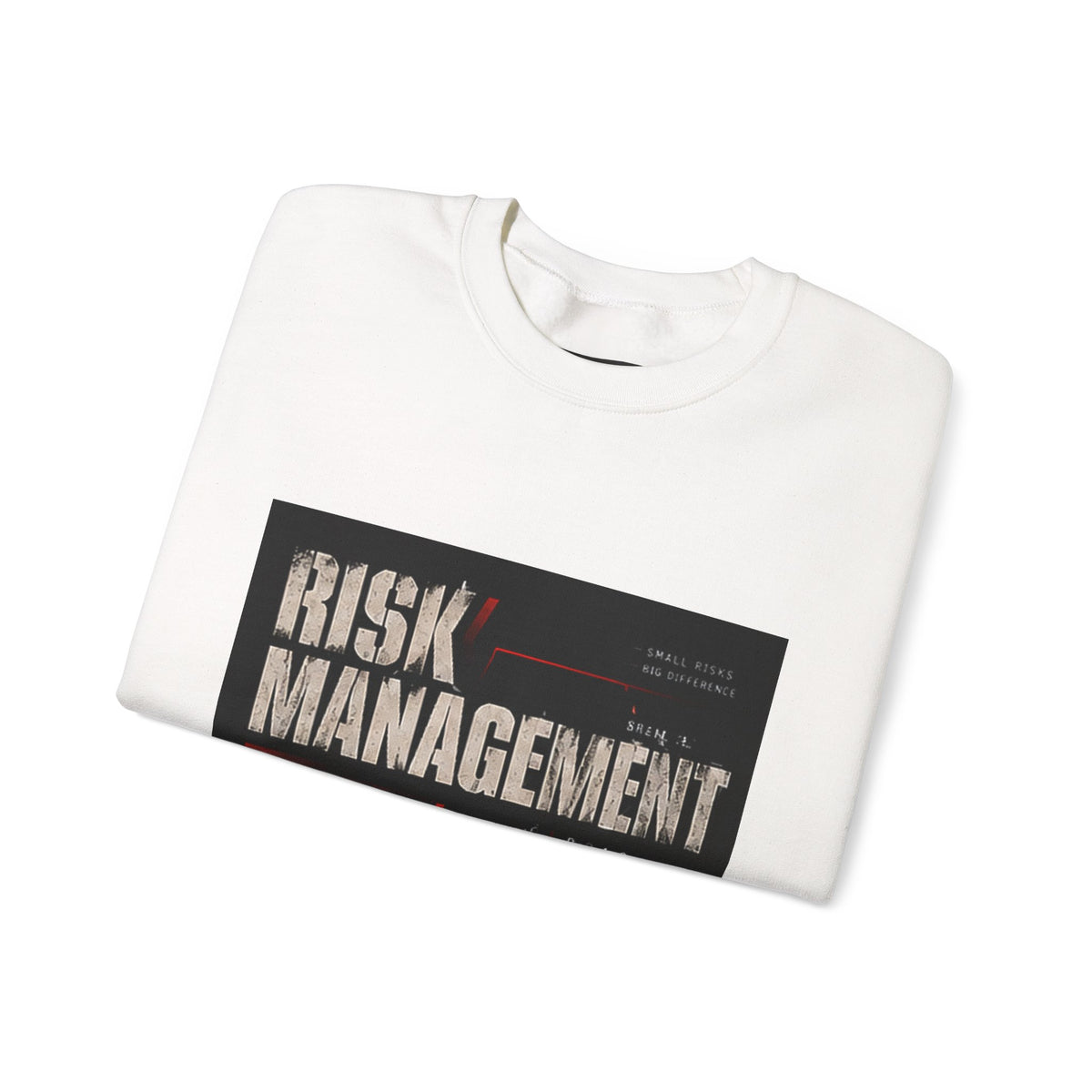 Risk Management Graphic Sweatshirt