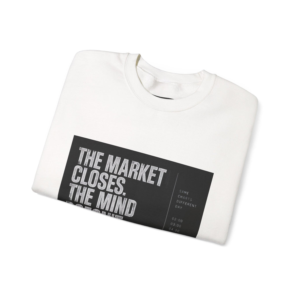 The Market Closes, The Mind Doesn't Sweatshirt